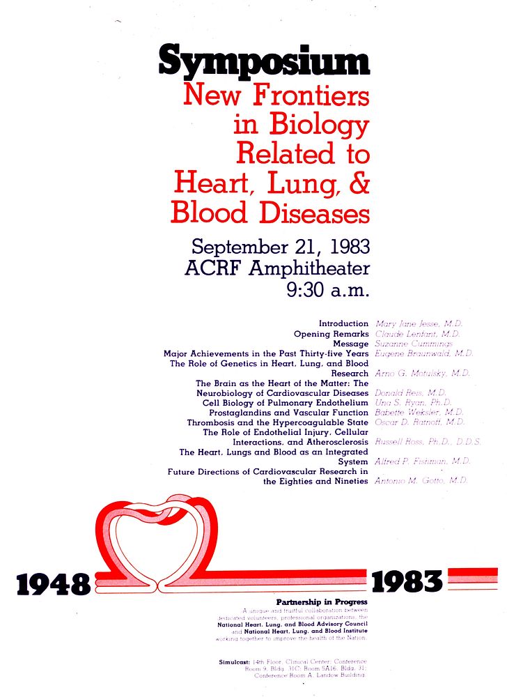 Symposium New Frontiers in Biology Related to Heart, Lung, & Blood Diseases: September 21, 1983, ACRF Amphitheater 