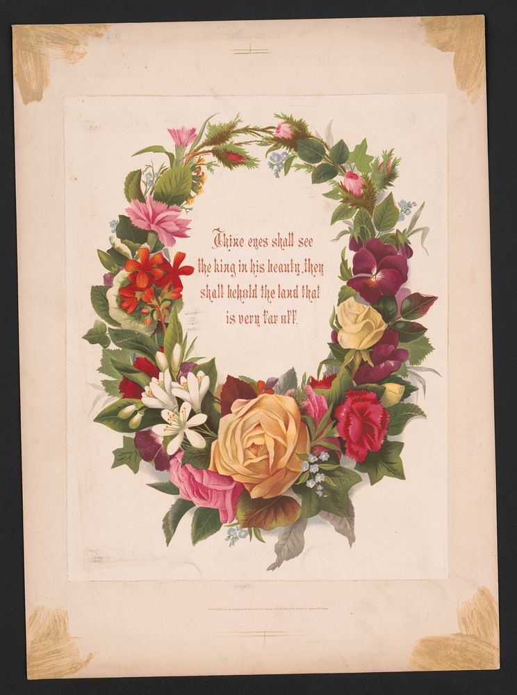 A wreath of flowers encompassing a Biblical verse from Isaiah 33:17 (1874) by L. Prang & Co. 