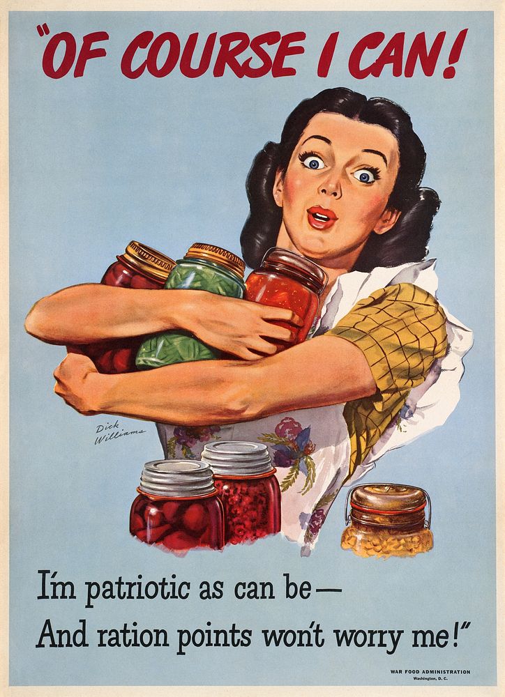 Of course I can! I'm as patriotic as can be -- and ration points won't worry me! (1944), vintage poster by Dick Williams.…