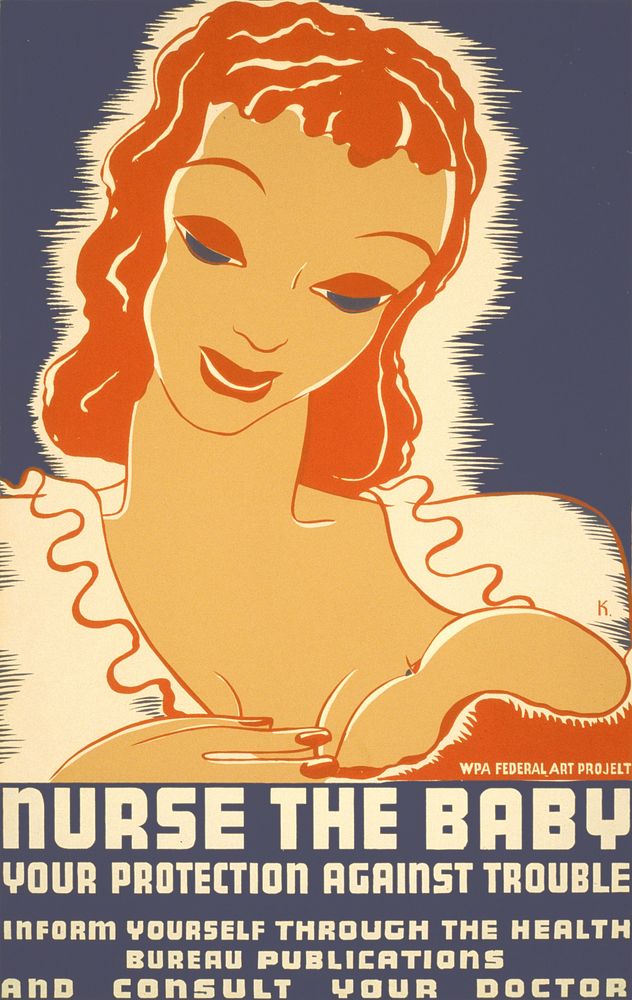 Poster promoting breast feeding and proper child care, showing mother nursing baby. Text reads: "Nurse the baby: your…