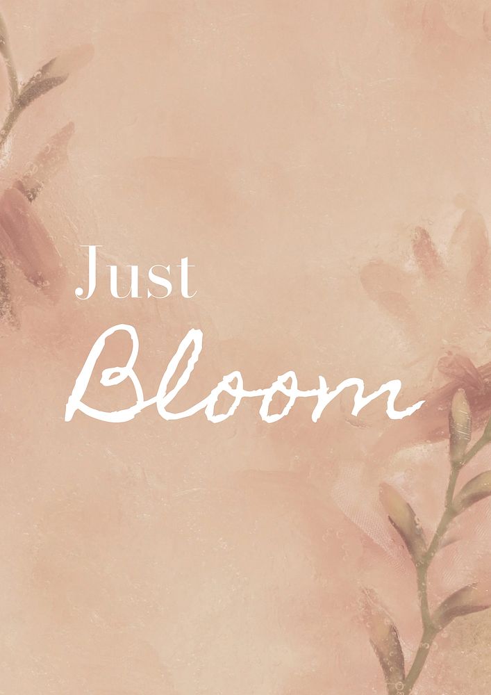 Bloom, positivity quote  poster template