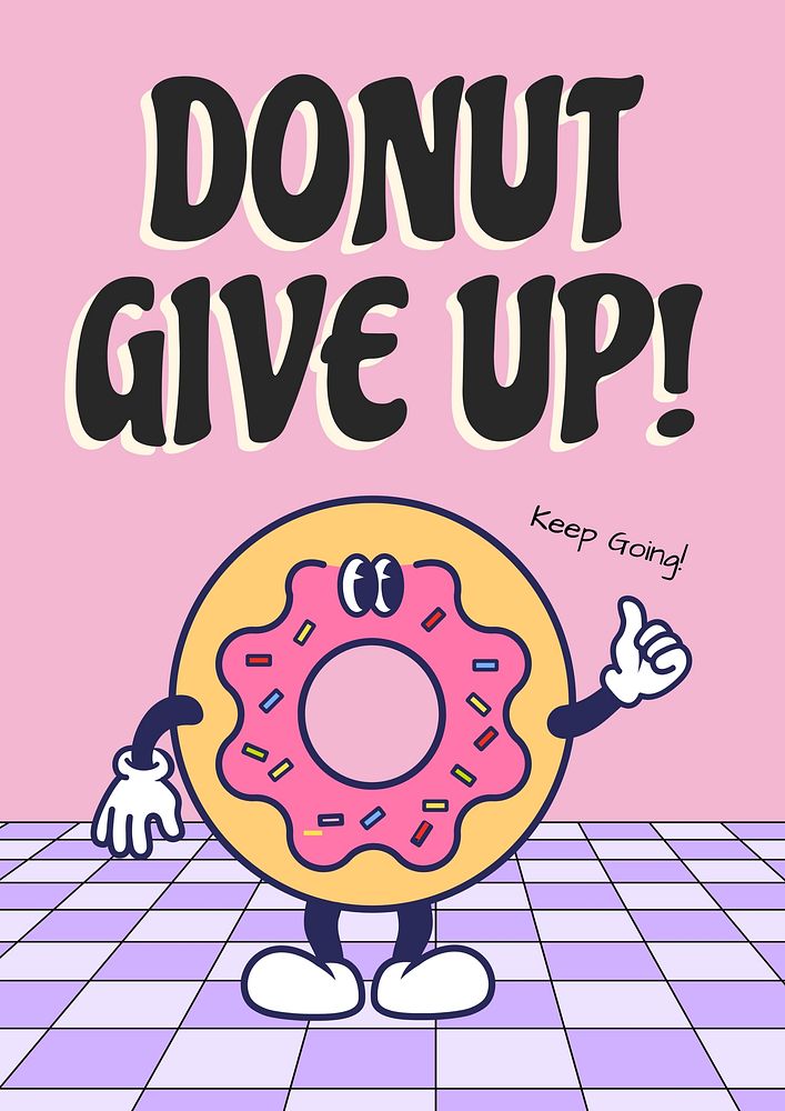 Donut give up  poster template