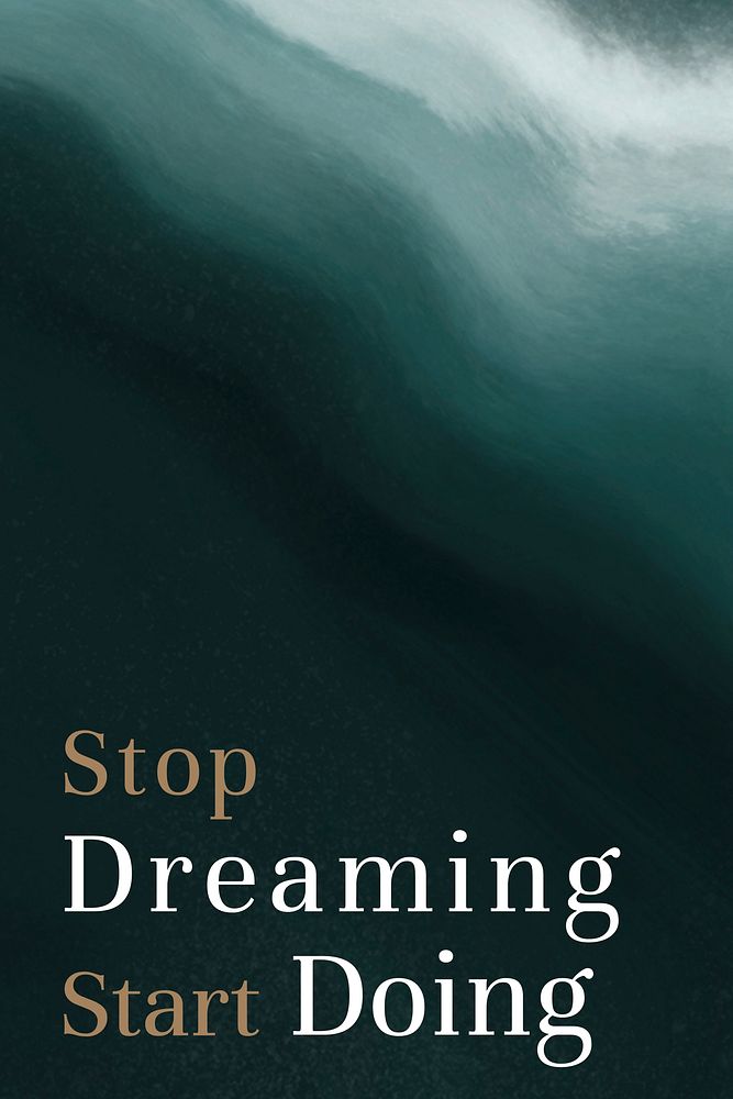 Stop dreaming quote template