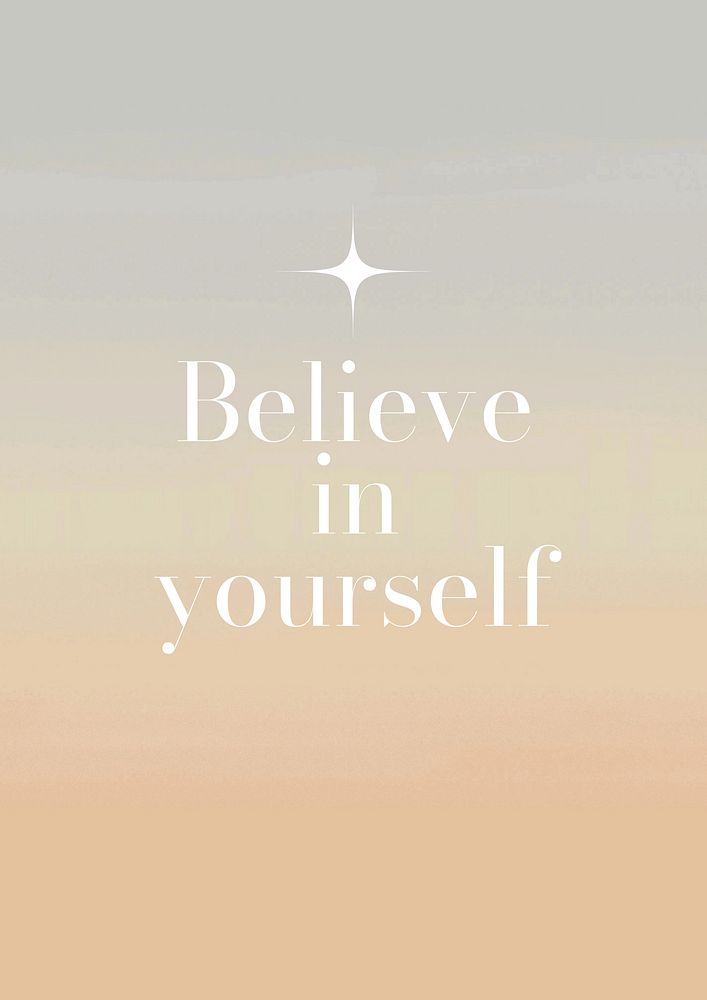 Believe in yourself poster template | Free Photo - rawpixel