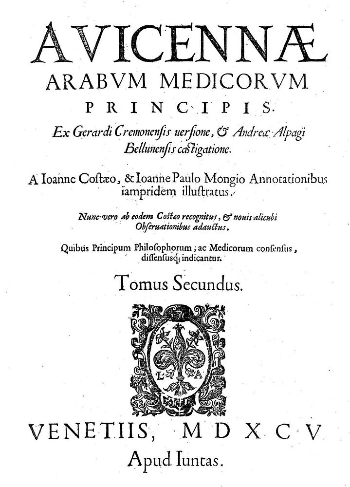 Arabum medicorum principis / Avicennae ; [Canon medicinae.] Ex Gerardi Cremonensis versione et Andreae Alpagi Bellumensis…
