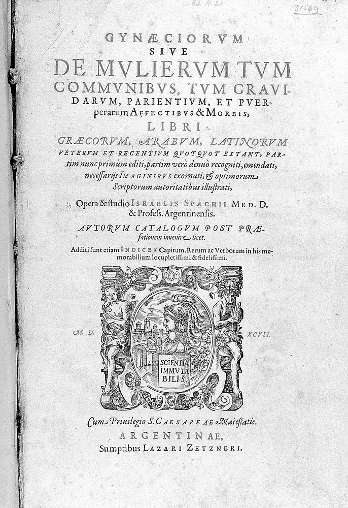 Gynaeciorum sive de mulierum tum communibus, tum gravidarum, parientium, et puerperarum affectibus et morbis, libri…