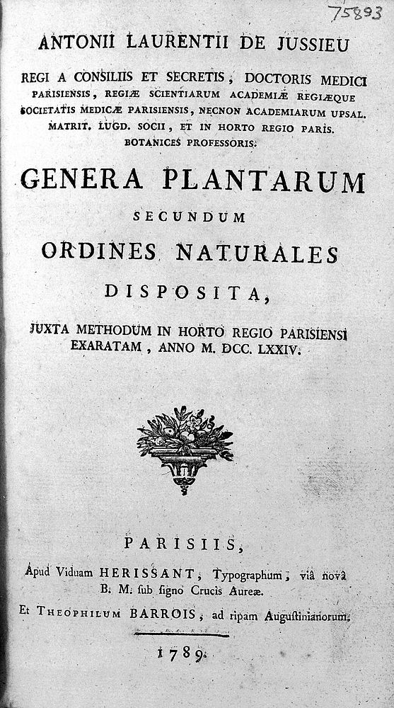 Genera plantarum secundum ordines naturales disposita, juxta methodum in Horto Regio Parisiensi exaratum, anno M.DCC.LXXIV /…