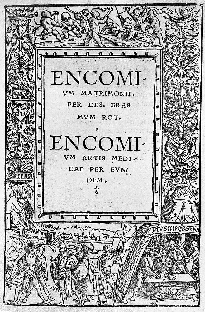 Encomium matrimonii. Encomium artis medicae / [Desiderius Erasmus].