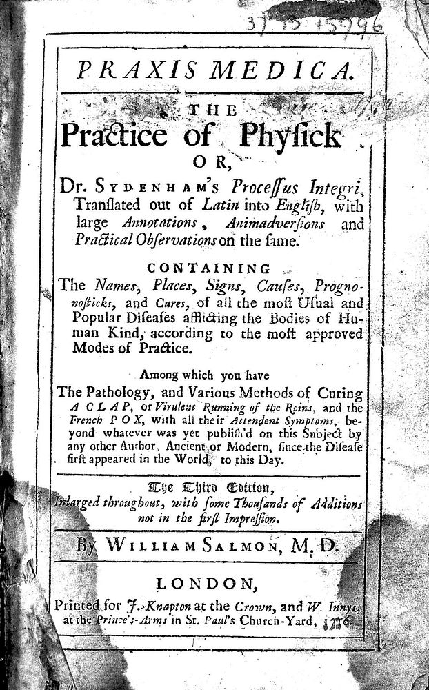 Praxis medica. The practice of physic: or Dr. Sydenham's Processus integri / translated out of Latin into English, with…