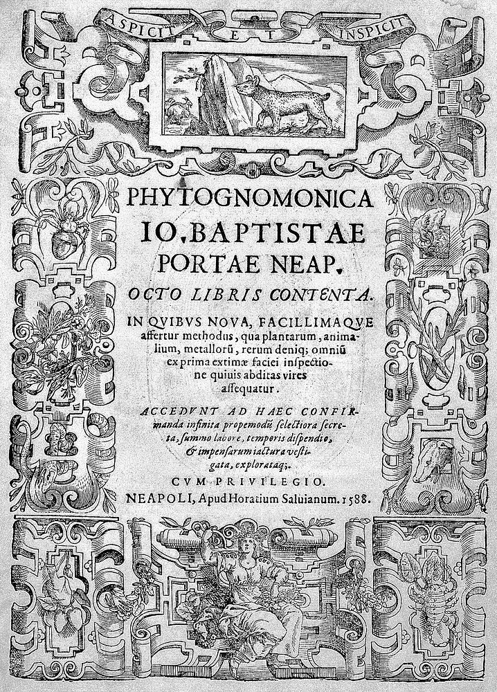Phytognomonica Io. Baptistae Portae Neap. octo libris contenta. In qvibvs nova, facillimaqve affertur methodus, qua…