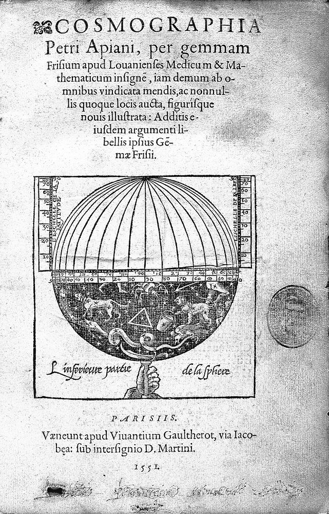 Cosmographia Petri Apiani / per Gemmam Frisium apud Louanienses medicum & mathematicum insignẽ, iam demum ab omnibus…