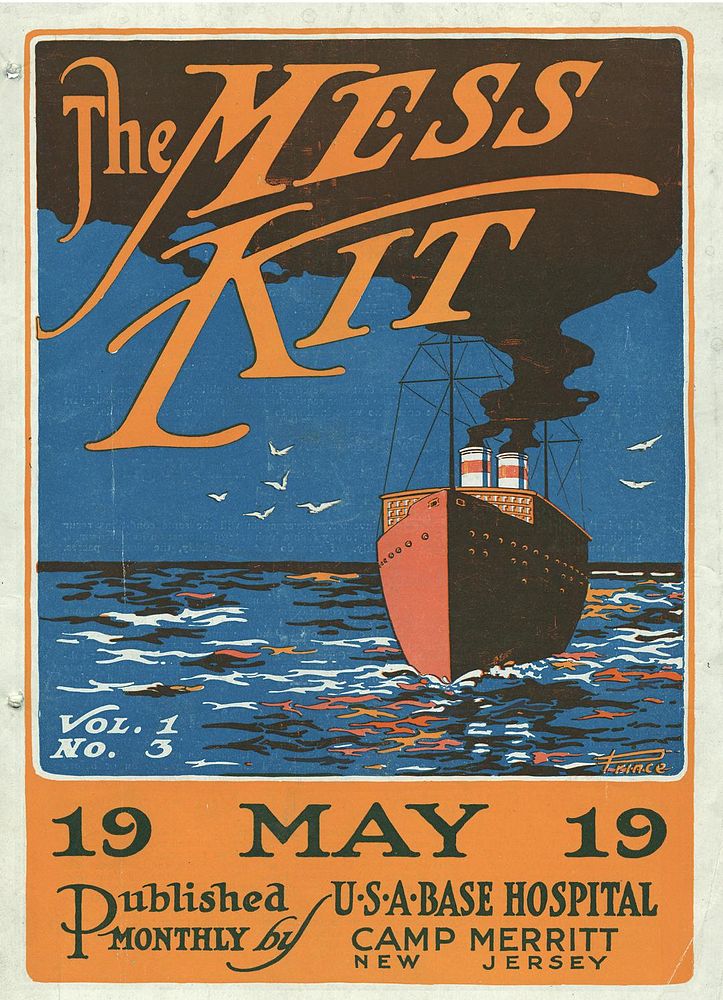 The mess kit Vol. 1, no. Image of the cover page of The mess-kit, vol. 1, no. 3 showing a drawing of a ship sailing in the…