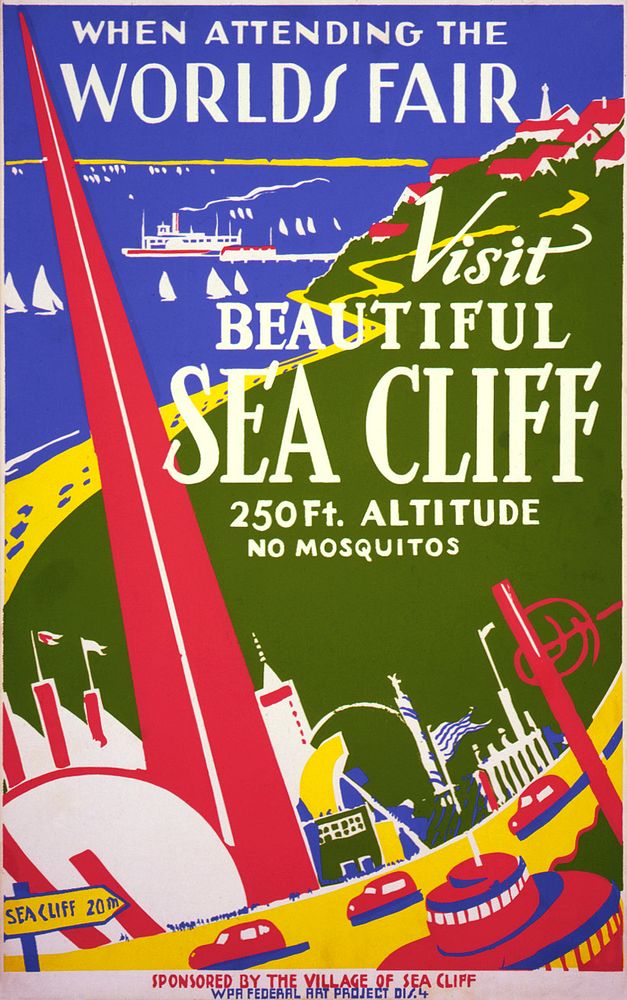 When attending the Worlds Fair, visit beautiful Sea Cliff, 250 feet altitude. No mosquitos! Travel poster promoting Sea…