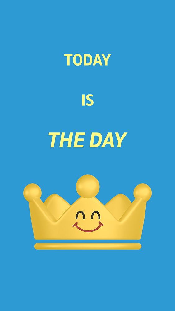 Smiling crown Instagram story template, today is the day quote psd
