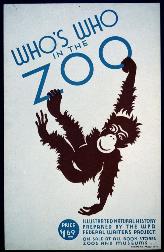 Who's who in the zoo Illustrated natural history prepared by the WPA Federal Writers Project : On sale at all book stores…