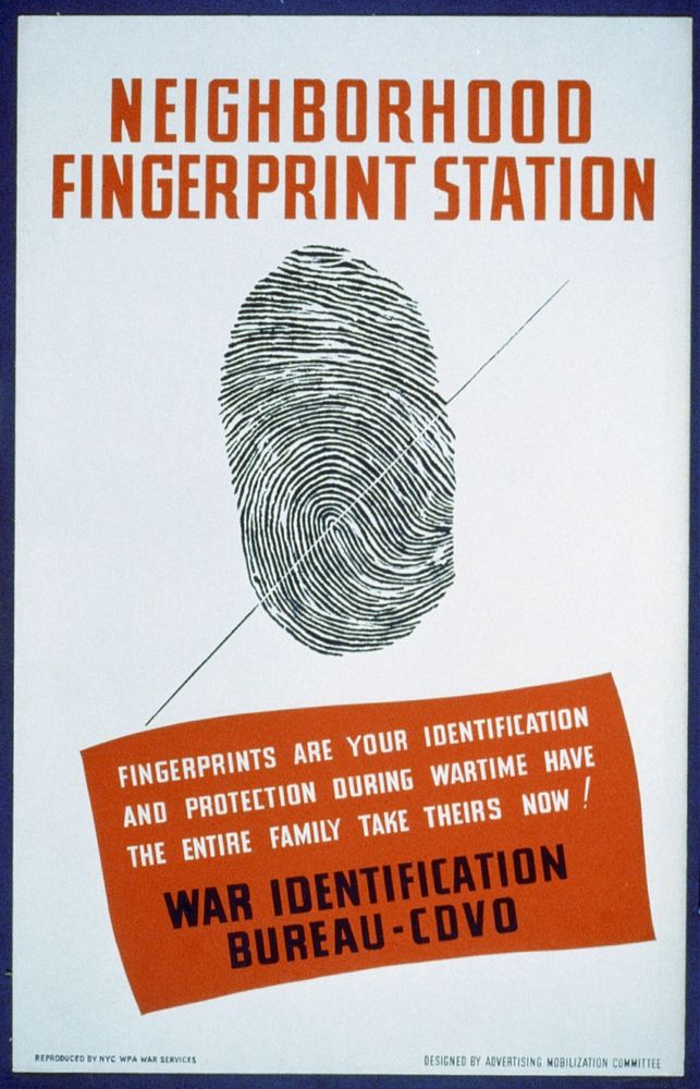 Neighborhood fingerprint station Fingerprints are your identification and protection during wartime - have the entire family…