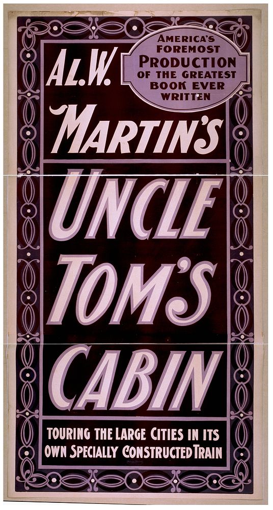 Al. W. Martin's Uncle Tom's cabin touring the large cities in its own specially constructed train.