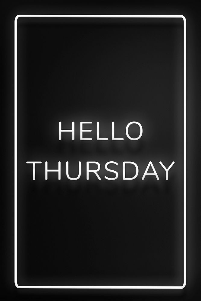 Neon Hello Thursday text framed