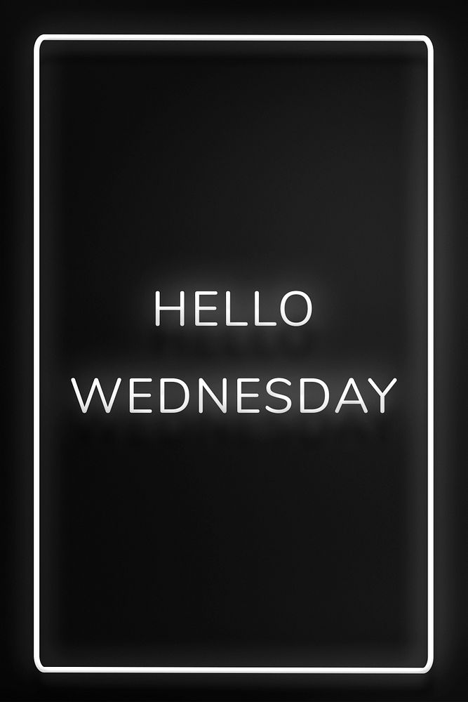 Hello Wednesday frame neon border lettering