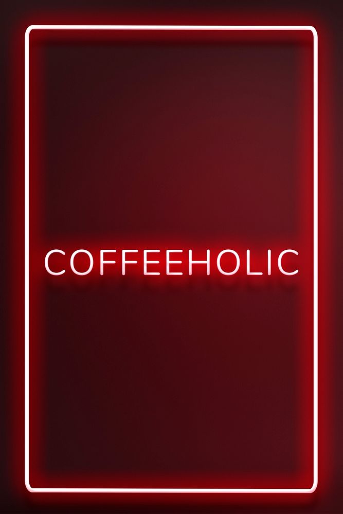 Red neon coffeeholic lettering typography framed