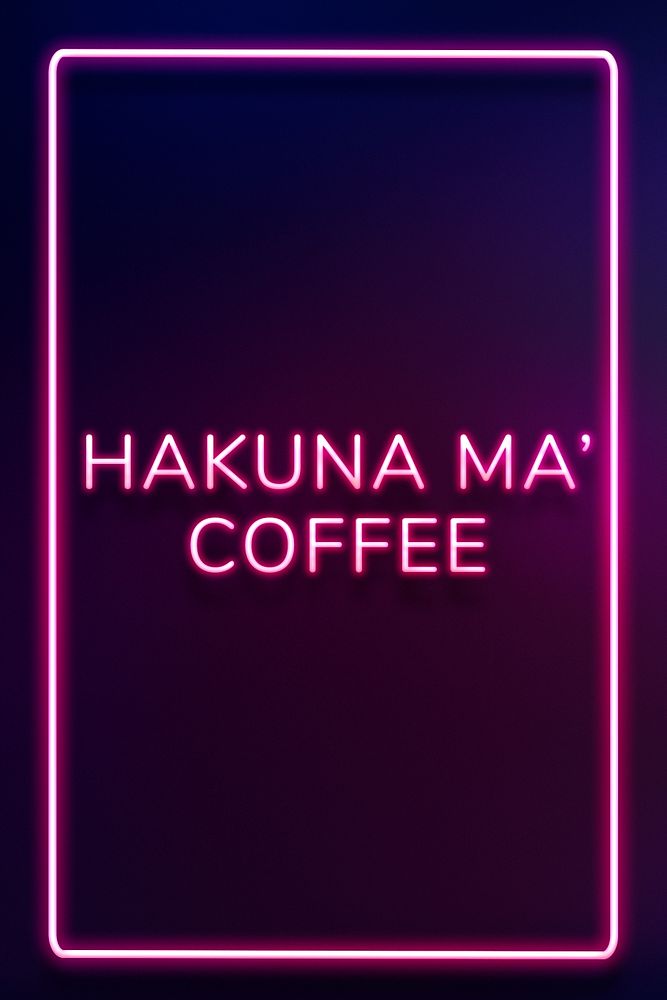 Retro hakuna ma' coffee frame neon border typography