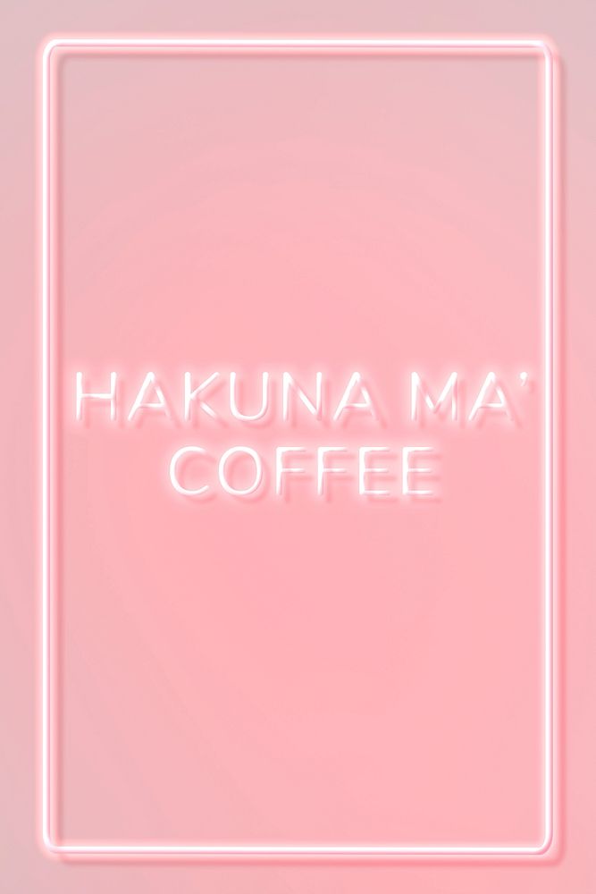 Retro hakuna ma' coffee frame neon border lettering