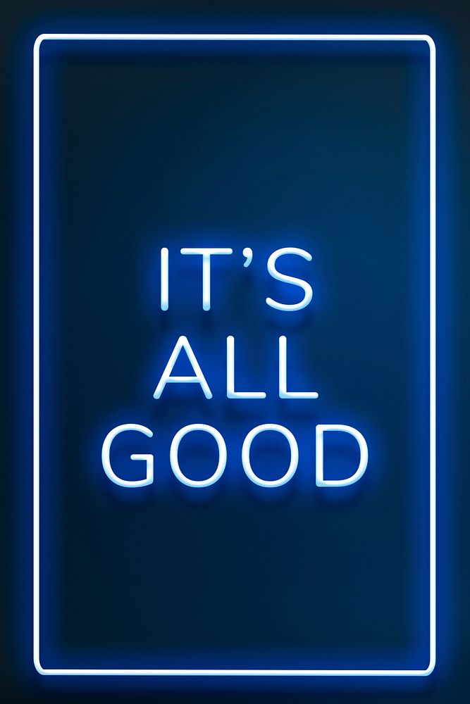 Glowing it's all good text frame neon typography
