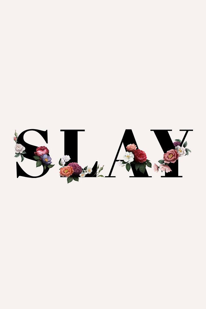 Floral slay word typography on a beige banner