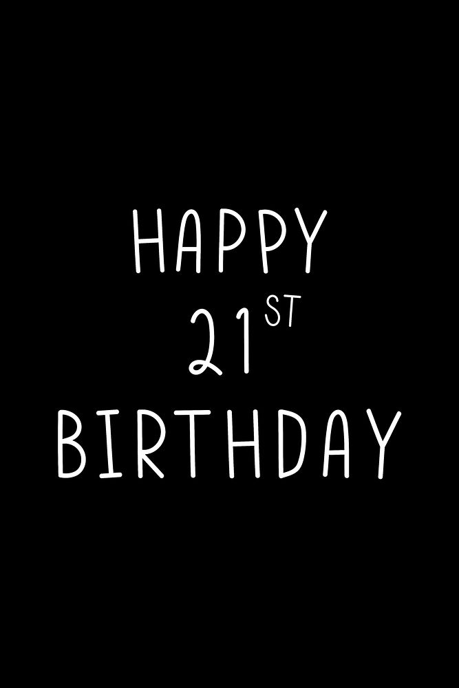 Happy 21st birthday typography black and white