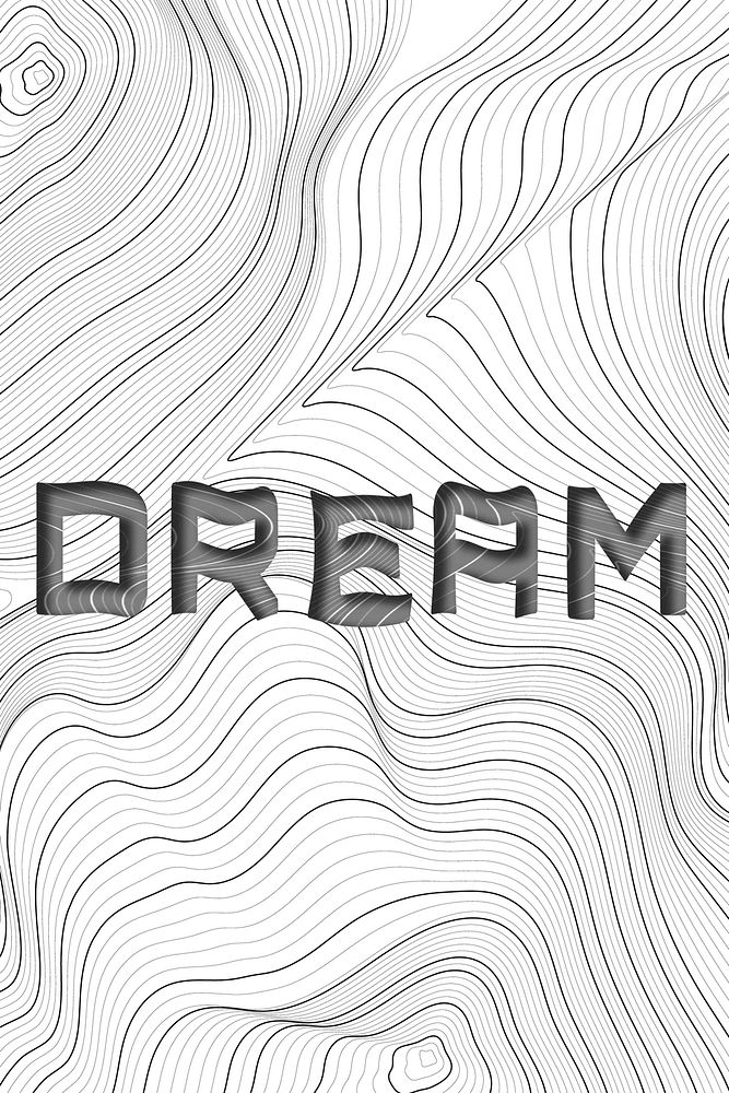 Dark gray dream word typography on a white topographic background
