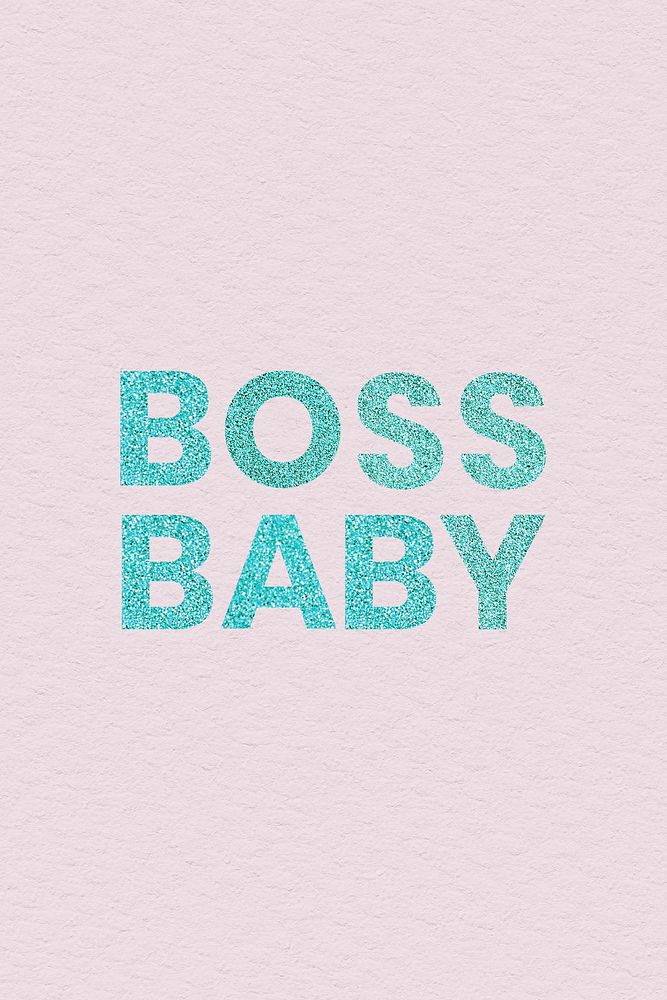 Boss Baby glittery blue word typography trendy quote