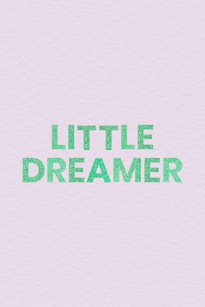 Little Dreamer shimmery aqua green word typography