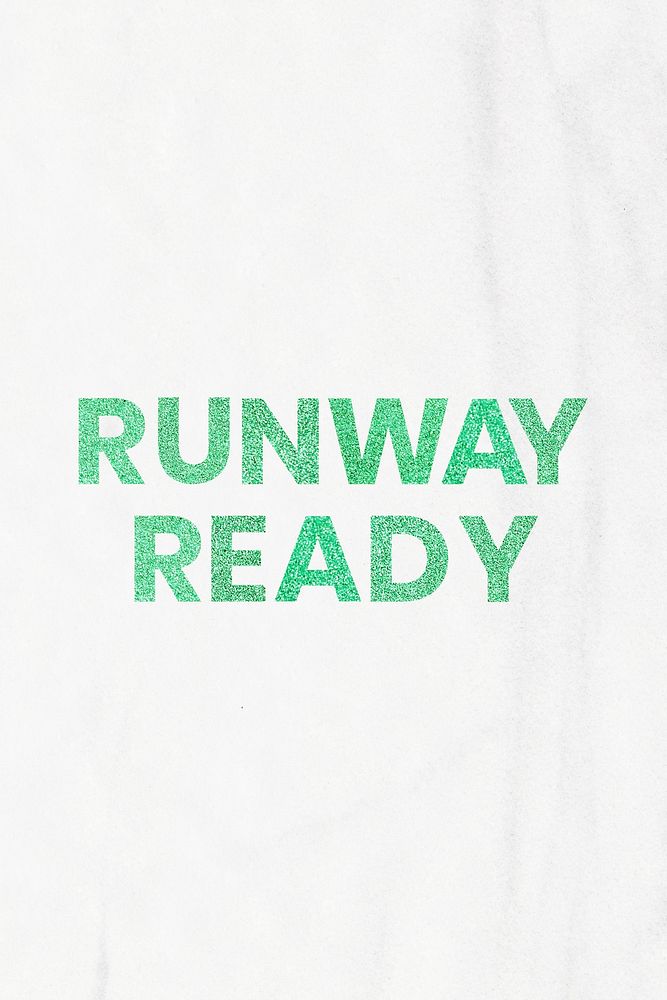 Runway Ready shimmery aqua green word typography