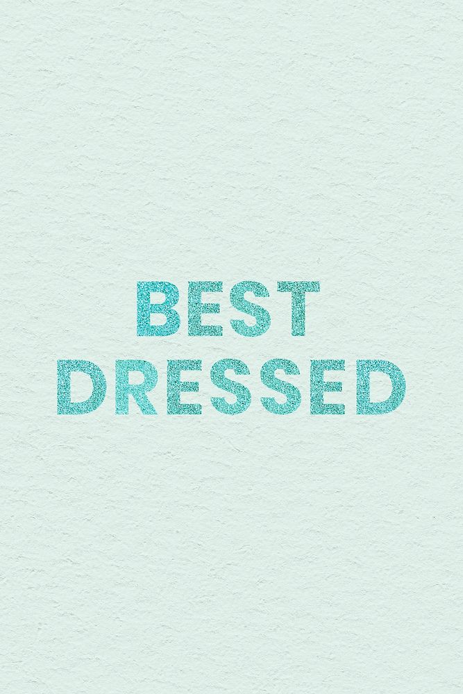 Best Dressed glittery blue typography trendy text
