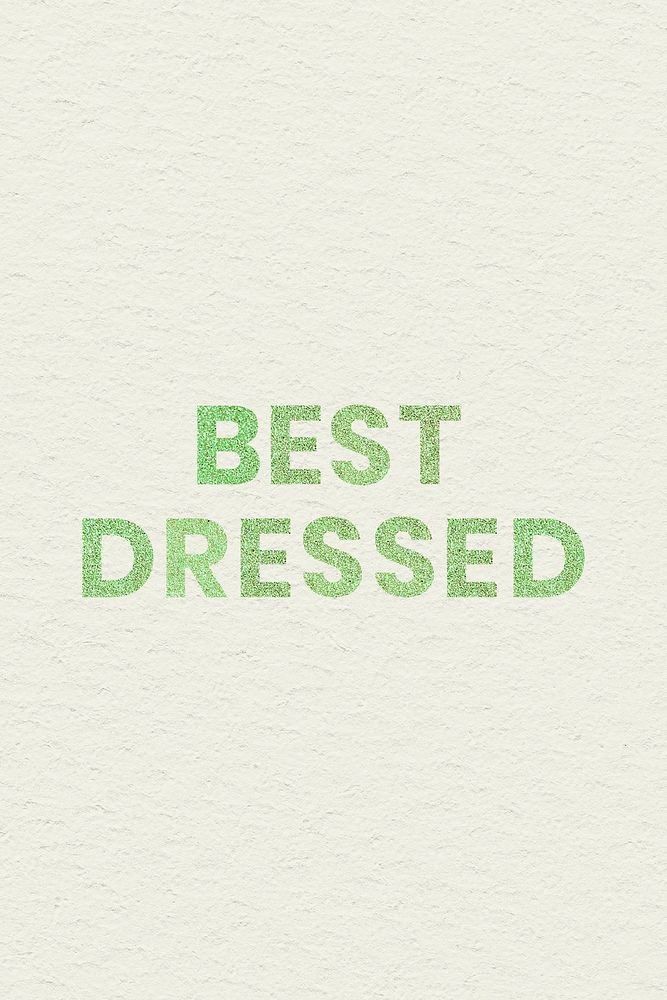 Sparkly green Best Dressed text with beige paper background