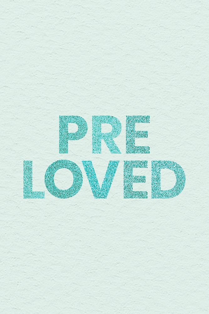 Pre Loved glittery aqua blue typography word