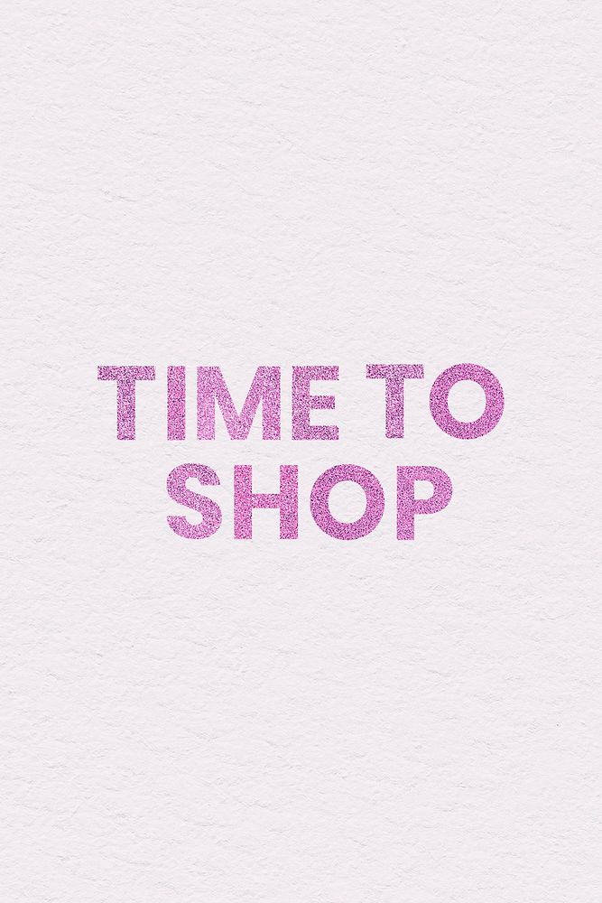 Pink Time to Shop typography with texture background