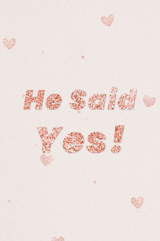 Glittery he said yes! typography on heart patterned background