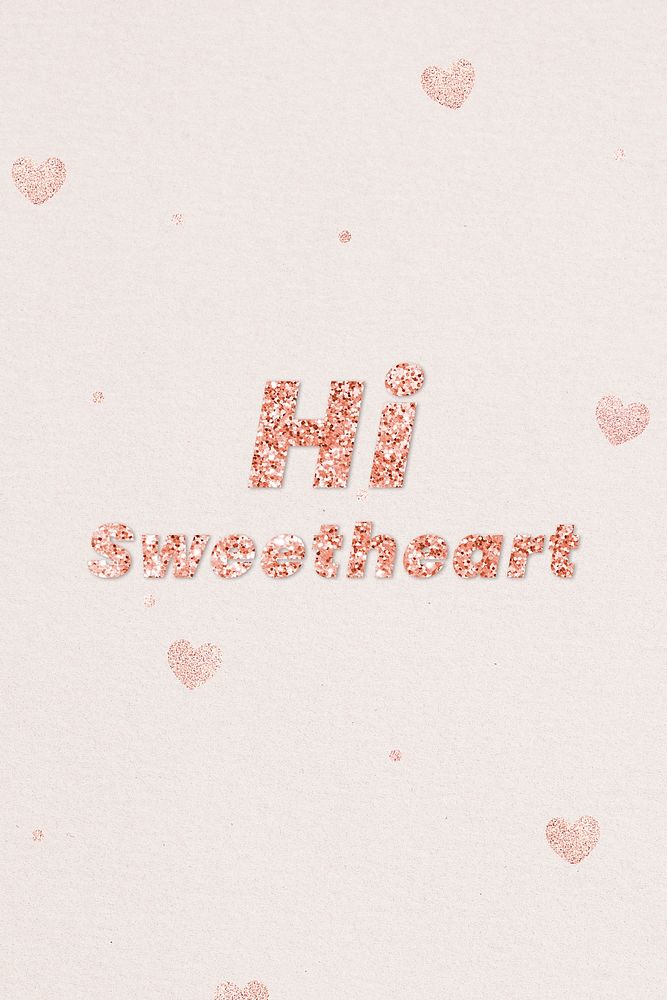 Glittery hi sweetheart typography on heart patterned background