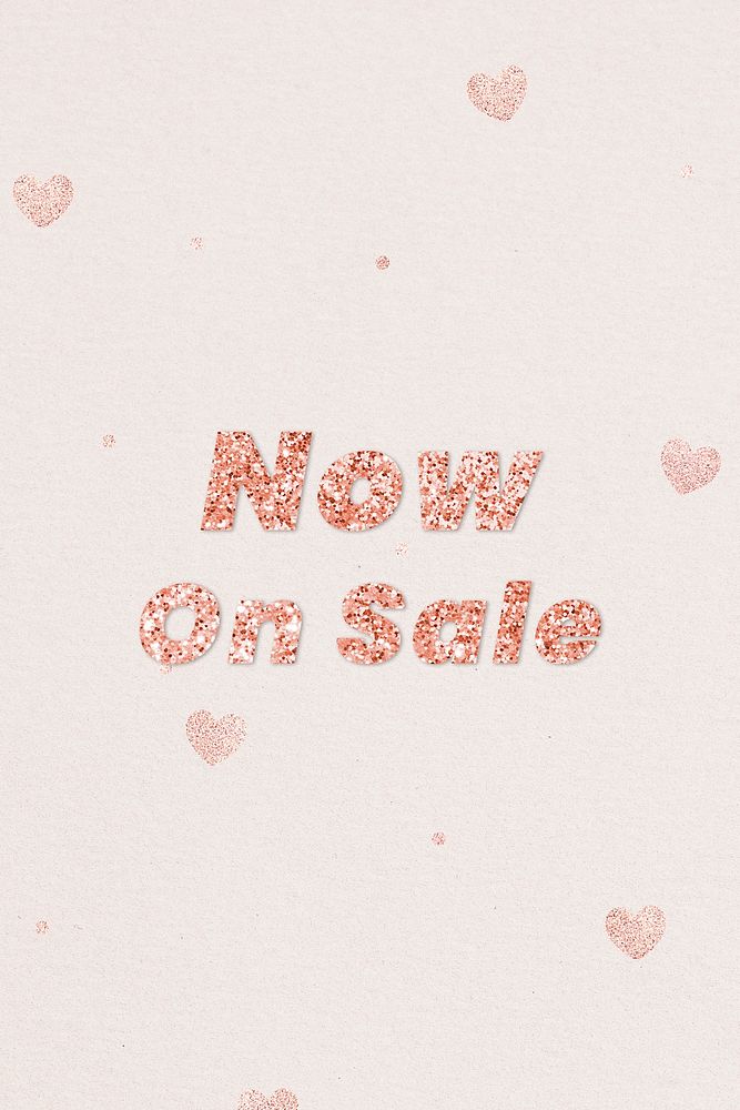 Glittery now on sale typography on heart patterned background