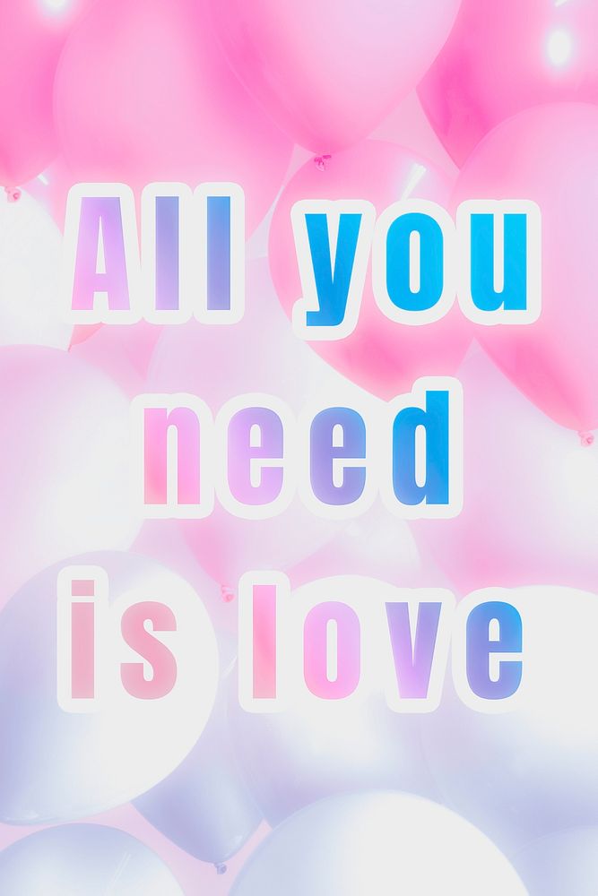 All you need is love pastel gradient typography quote