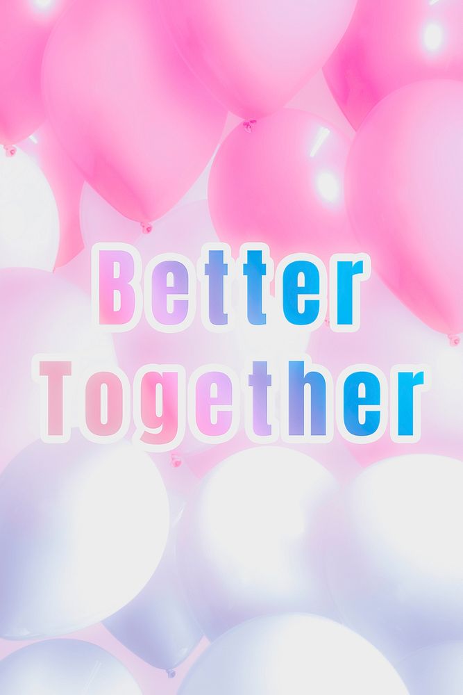 Better together pastel gradient typography quote