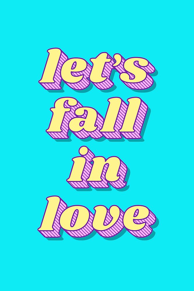 Let's fall in love retro bold love theme font style illustration