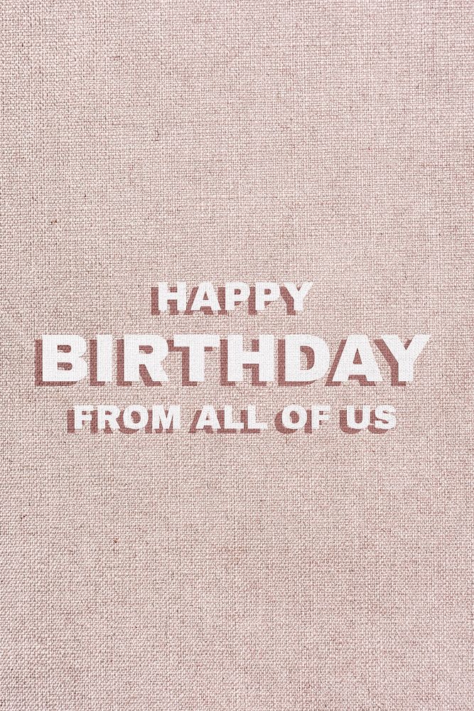 Word happy birthday from all of us typography font
