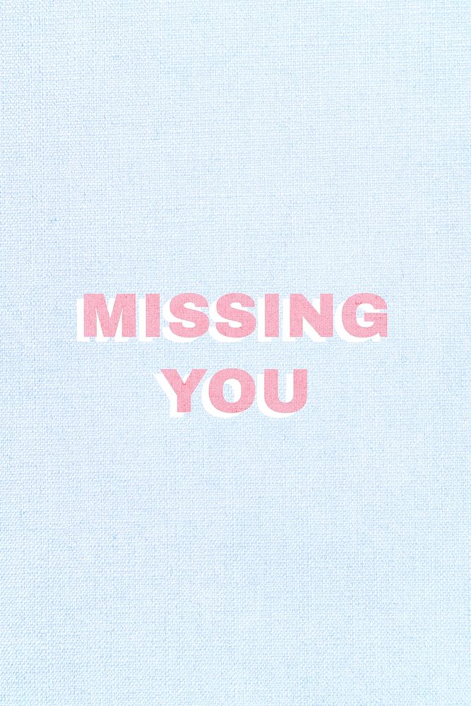 Missing you word typography love message