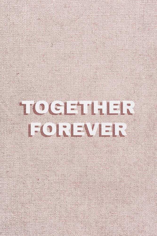 Together forever word typography love message