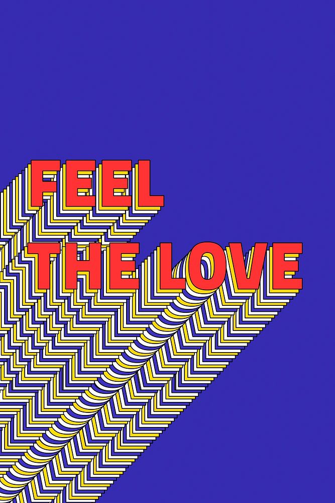 FEE THE LOVE layered phrase retro typography
