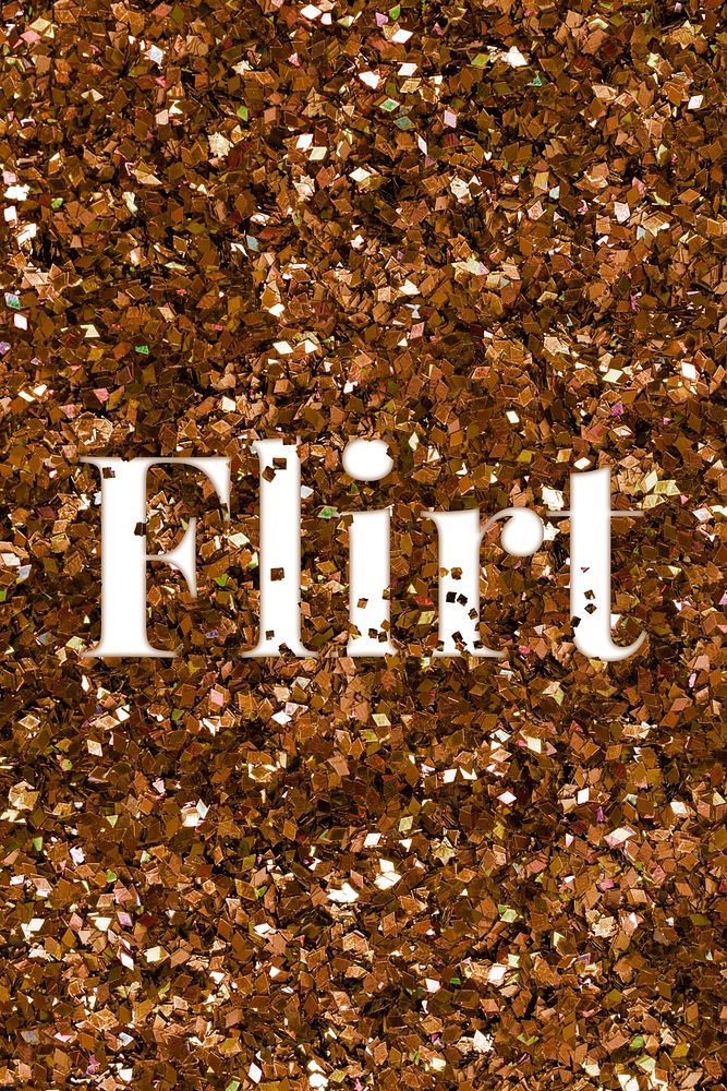 Glittery flirt message typography word
