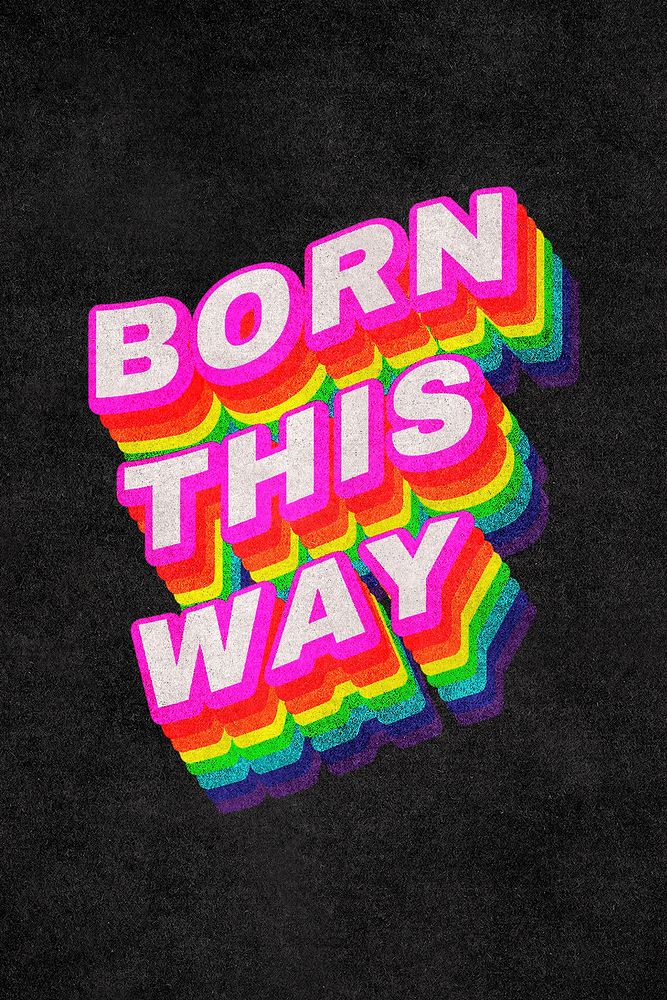 BORN THIS WAY rainbow word typography on black background