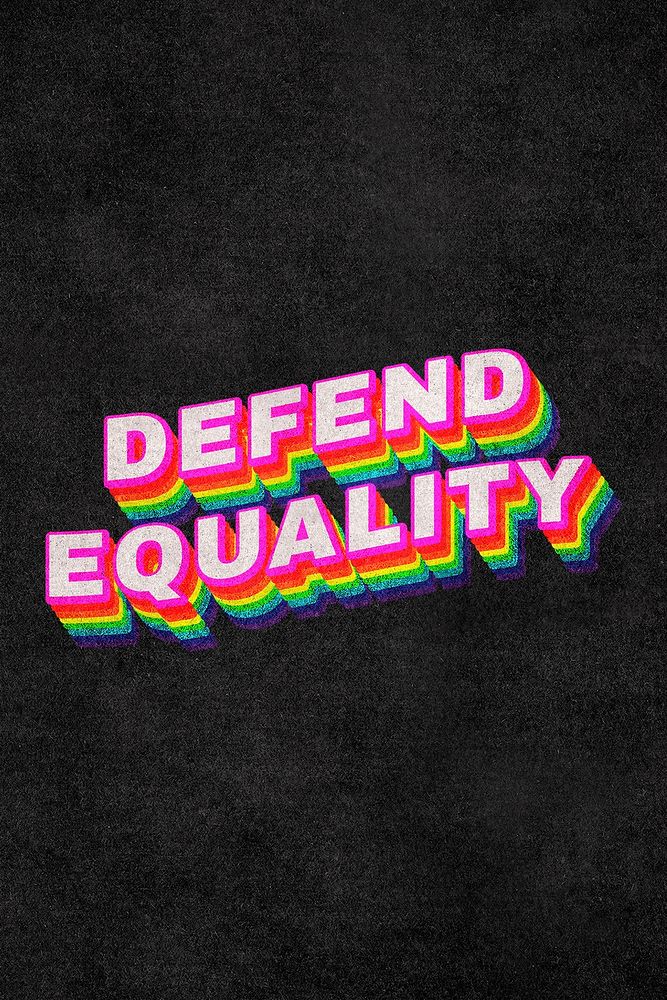 DEFEND EQUALITY rainbow word typography on black background